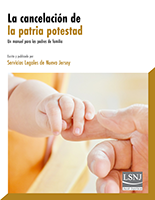 La cancelación de la patria potestad: Un manual para los padres de familia